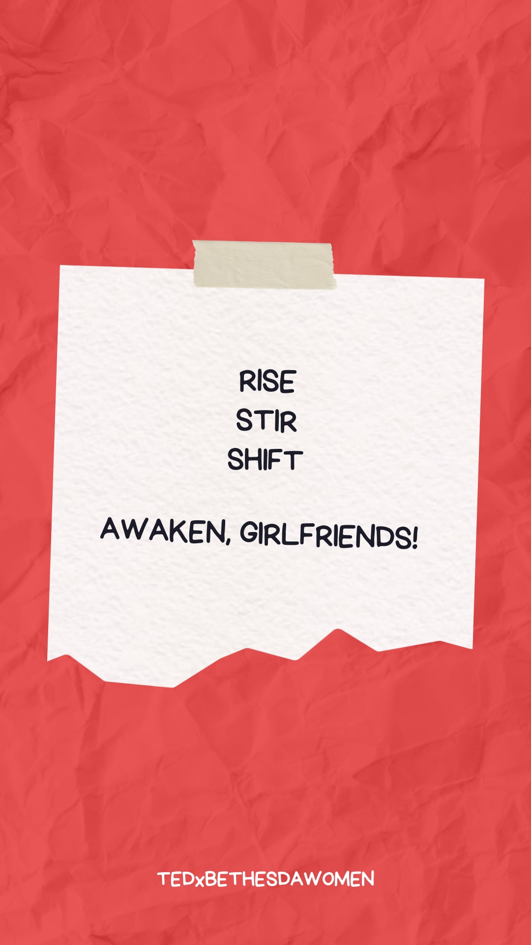 Rise Stir Shift. Awaken, Girlfriends. TedXBethesdaWomen 2023 flyer